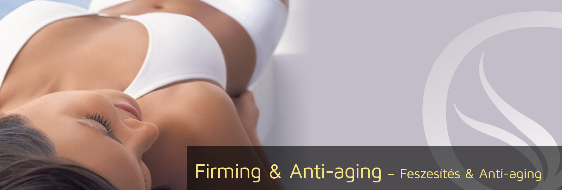 Firming & Anti-Aging - Feszesítés & Anti-aging