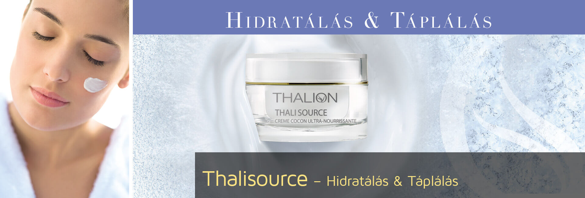 Thalisource - Hidratálás & Táplálás