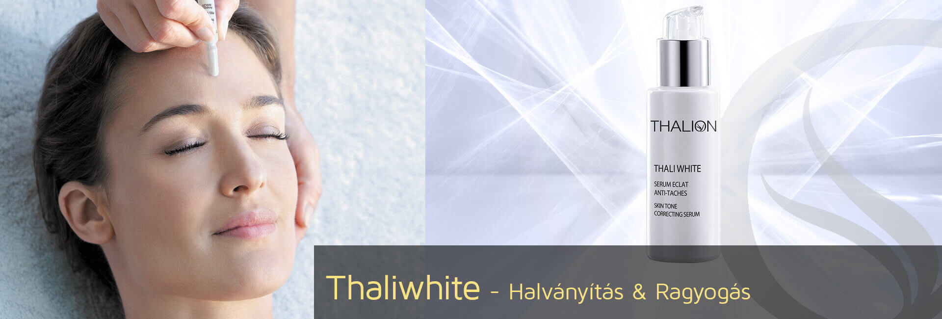 Thaliwhite™ - Halványítás & Ragyogás